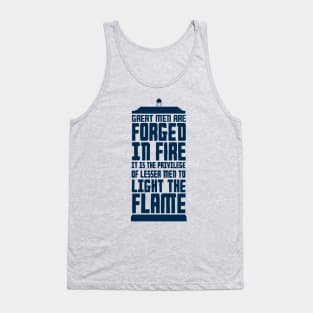 Great men are forged in Fire Tank Top